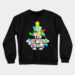 The Hard Working Gnome Christmas Matching Family Shirt Crewneck Sweatshirt